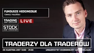 Fundusze hedgingowe, Tomasz Piwoński, Konferencja TJS "Traderzy dla Traderów"