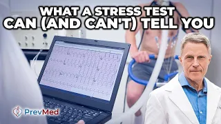 Getting a Stress Test? What a Stress Test Can (and Can't) Tell You