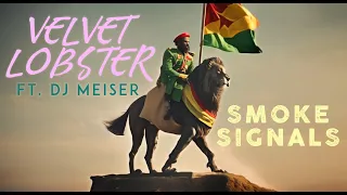 Velvet Lobster  feat. DJ Meiser -  Smoke Signals [Dub/Reggae]