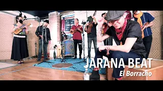 Jarana Beat - El Borracho (Live desde El Bronx)