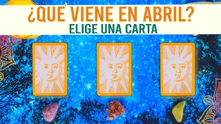 ¿QUÉ VIENE PARA TI EN ABRIL? - Lectura mensual 🔮✨