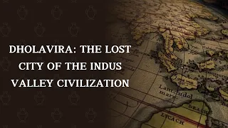 The Rise and Fall of Dholavira: A Tale of Ancient Civilization in Hindi | Mystery of Dholavira