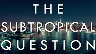 The Subtropical Question - More on Oceanic and Humid Subtropical Climates