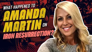 What happened to Amanda Martin from “Iron Resurrection”?