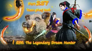 Kaus npua foob pauv ntxhais - Tuam Pheej Koob The Legendary Dream Hunter ( Part 257 )  2/24/2023