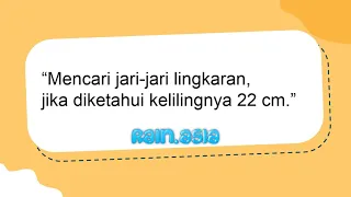 Cara Mencari Jari-jari Lingkaran Jika Diketahui Kelilingnya 22 cm