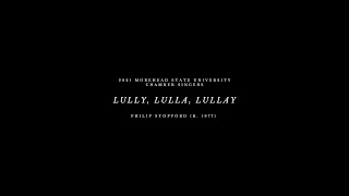 Lully, Lulla, Lullay by Philip Stopford - MSU Chamber Singers