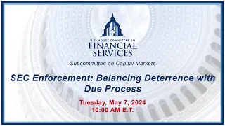 SEC Enforcement: Balancing Deterrence with Due Process (EventID=117259)