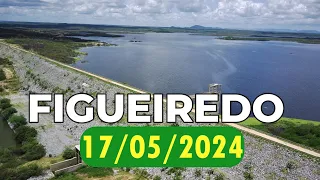 SENSACIONAL Açude Figueiredo dados atualizados hoje 17/05/2024 Iracema/ Potiretama /Alto Santo Ceará