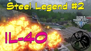 World of Warplanes - Steel Legend #2 | IL-40 grind