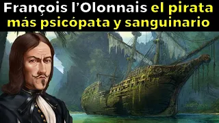 François l'Olonnais: el pirata más psicópata y salvaje del Caribe