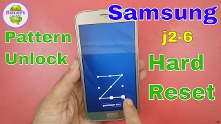 Hard Reset Samsung J2 [2016] Pattern Unlock By Hand
