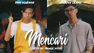 Mencari - Slurpee Crank ft. Dani Kurama (Official Music Video)