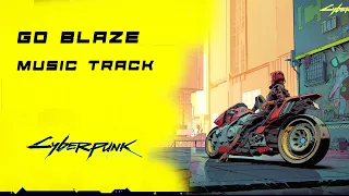 Go Blaze - Konrad OldMoney ft Cidro OneToo & Chanarah  - Cyberpunk 2077  New Music HQ Audio