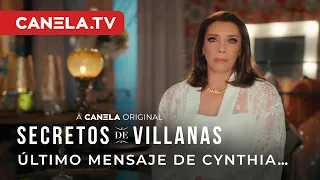 Último mensaje de Cynthia | Secretos De Villanas 2 | Canela.TV