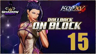 Rollback On Block 15 King Of Fighters XV (January 21st, 2023)