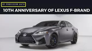 Lexus Celebrating 10th Anniversary of F branded in U S A