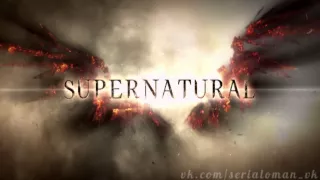 Заставка сериала «Сверхъестественное / Supernatural». 9 сезон