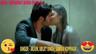 MOHABBAT BARSA DE NA TU | SINGER - ARJUN, ARIJIT SINGH, SAMIRA KOPPIKAR | CREATURE 3D | HINDI SONG