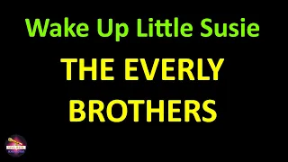 The Everly Brothers - Wake Up Little Susie (Lyrics version)