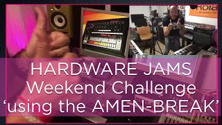 #hardwarejams Challenge: Using the Amen-Break #hardwareonly