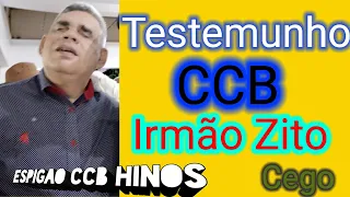 Testemunho CCB Irmão Zito Cego