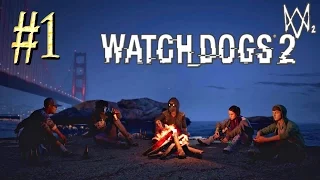 Watch Dogs 2™ ► Пьяные хакеры ► Прохождение #1