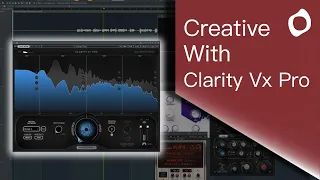 Creating Sounds with Clarity Vx Pro