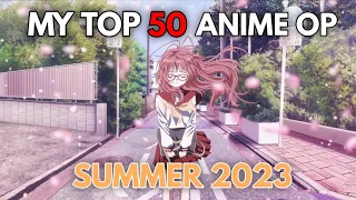 My Top 50 Anime Openings of Summer 2023 (Ver. 2)