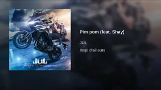 Jul feat shay - pim pom