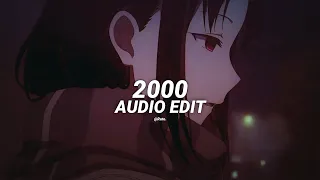 2000 (slowed) - vowl. & sace [edit audio]