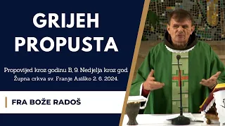 PROPOVIJED: GRIJEH PROPUSTA - fra Bože Radoš, 2.6.2024.