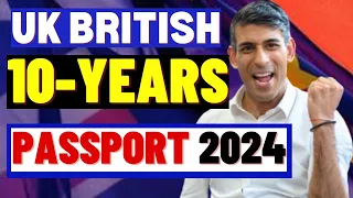 UK 10 Years Passport 2024: British Passport Benefits: UK Citizenship & Passport New Rules 2024