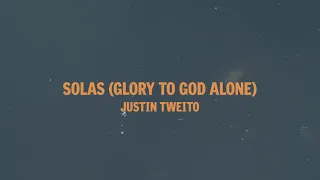 Solas (Glory to God Alone) [Live] | Official Lyric Video - Justin Tweito