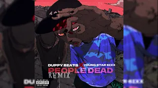 Duppy Beats x Young Star 6ixx - "People Dead" (Remix)