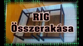 RIG összerakása