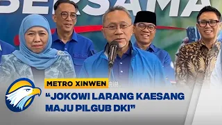 Metro Xinwen - Zulhas Sebut Jokowi Larang Kaesang Maju Pilgub DKI