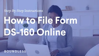 How To File Form DS-160 Online: Step-By-Step Instructions