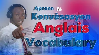 Aprann fe konvesasyon an anglais e tou aprann vokabilè tou. English conversation