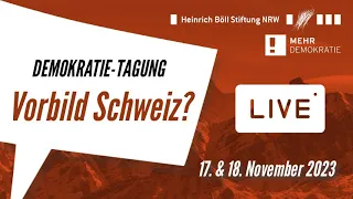 Demokratie-Tagung: Vorbild Schweiz - Wie direkte Beteiligung das Mitspracherecht aller prägen kann