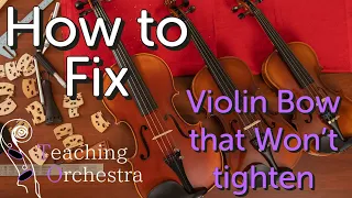 S3E01: How to Fix a Violin Bow that Won't Tighten