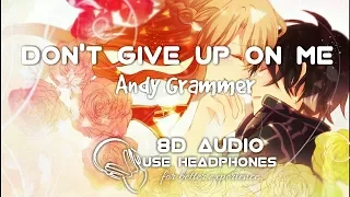 Don't Give Up On Me Nightcore (Lyrics/8D Audio) by Andy Grammer