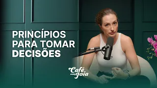 PRINCÍPIOS PARA TOMAR DECISÕES | Café com Joia 41