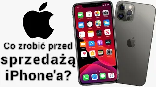 Co zrobić przed sprzedażą iPhone?