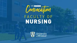 UWindsor Graduation - Spring 2021 - Session 8 - Nursing