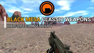 Half-Life: Black Mesa Classic Weapons