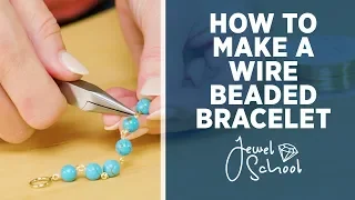 How to Make a Wire Beaded Bracelet | Jewelry 101