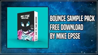 Melbourne Bounce Sample Pack By Mike Epsse [FREE DOWNLOAD]