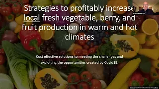 Strategies to profitably increasing local fresh vegetable, berry & fruit production in hot climates