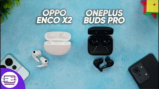 Oppo Enco X2 vs OnePlus Buds Pro Comparison